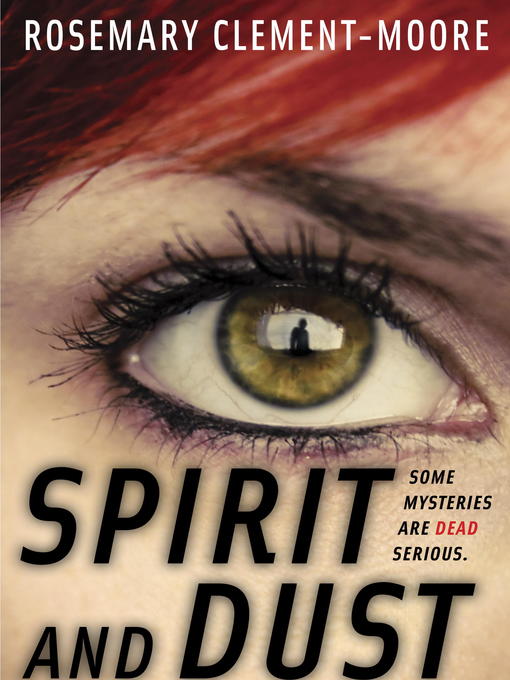Title details for Spirit and Dust by Rosemary Clement-Moore - Wait list